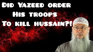 Did Yazeed order his troops to kill Hussain May Allah be pleased with him Assim al hakeem [upl. by Venola]