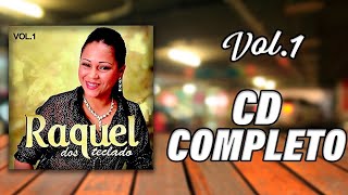 Raquel dos Teclados  Vol 1 CD COMPLETO [upl. by Rufford]