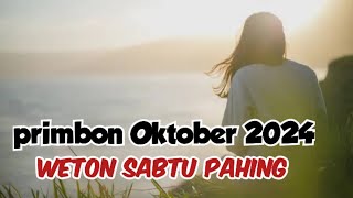 Sabtu pahing ramalan primbon dibulan Oktober 2024 [upl. by Carmelia]