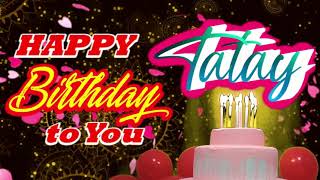 Happy Birthday Tatay  Tatay Best Birthday Song  Tatay Birthday Video [upl. by Reidar]