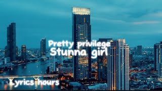 Stunna girl  Pretty Privilege lyrics [upl. by Notlrac]