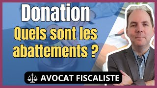 Droits de Donation  Abattements applicables [upl. by Nahtad270]