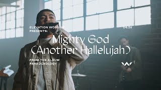 Mighty God Another Hallelujah Paradoxology  Official Music Video  Elevation Worship [upl. by Elleahcim877]