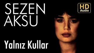 Sezen Aksu  Yalnız Kullar Official Audio [upl. by Yetac]