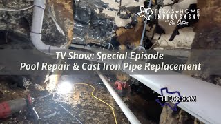 Texas Home Improvement TV Show  Pool Crack Repair amp Cast Iron Pipe Replacement [upl. by Kauffman]