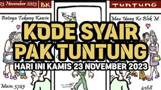 Kode Syair Pak Tuntung Hari Ini Kamis 23 November 2023 [upl. by Saimon492]