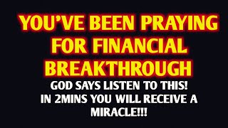 Receive A Financial Miracle In 2 Minutes After Praying This POWERFUL PRAYER 🙏 Works really fast [upl. by Magill4]