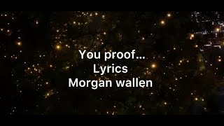 You proof  Lyrics Morgan wallen [upl. by Fortune]