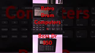 Retro Drum Machines  Boss Dr 550 [upl. by Xineohp]