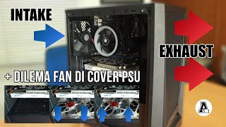 Penjelasan Airflow Casing dan Cara Pasang Fan PC Yang Benar [upl. by Patrick]