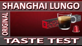 Nespresso Shanghai Lungo Original 2021  Taste Test [upl. by Harlin155]