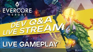 Evercore Heroes QampA dev stream 1 [upl. by Gerhardine]