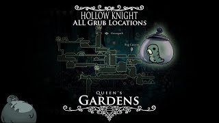 Hollow Knight  ALL Grub Locations and TutorialWalkthrough  Episode 8 Queens Gardens [upl. by Aynam]