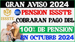 🚨💣Urgente que lo sepas📌Pensionados ISSSTE cobraran pago del 100 en deposito del mes de octubre [upl. by Adest]