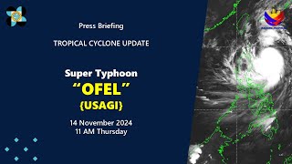 Press Briefing Super Typhoon OfelPH Usagi at 11 AM  November 14 2024  Thursday [upl. by Tesil]