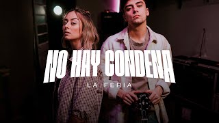 La Feria  No Hay Condena Video Oficial [upl. by Cornwell]