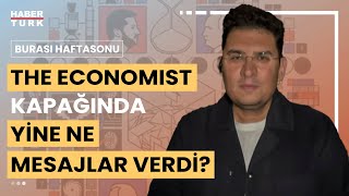 The Economist dergisi kapağında hangi mesajlara yer verdi Oray Eğin aktardı [upl. by Lekkim343]