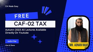 CAF 2  LECTURE 55  TAX PRACTICES  SIR ADNAN RAUF [upl. by Josler]