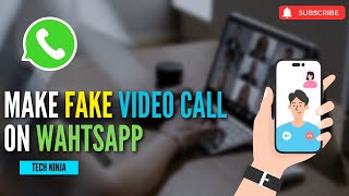 How To Make Fake Video Call In WhatsApp 2024 [upl. by Nalloh]