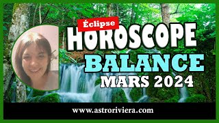 Horoscope BALANCE mars 2024 éclipse lunaire [upl. by Ioab]