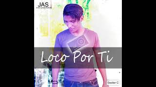 JAS Loco Por Ti [upl. by Iroc]