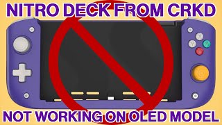 CRKD Nitro Deck Not Working On OLED [upl. by Aneekahs]