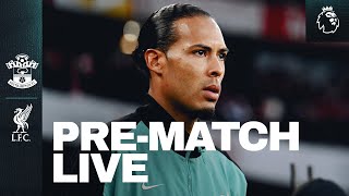 PreMatch Live Southampton vs Liverpool  Premier League Buildup From St Marys [upl. by Oleusnoc]