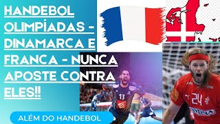 HANDEBOL OLIMPÍADAS TÓQUIO FRANÇA E DINAMARCA  NÃO APOSTE NUNCA CONTRA ELES [upl. by Rramed]