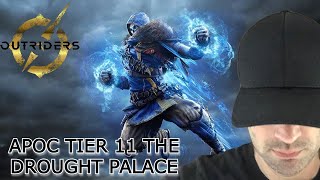 OUTRIDERS WORLDSLAYER TRICKSTER APOC TIER 11 THE DROUGHT PALACE EXPEDITION  TIER III MOD HUNTING🔥 [upl. by Nosnarb]