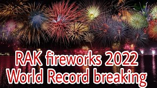 RAK fireworks 2022  World record breaking  spectacular fireworks show [upl. by Ellehcan]