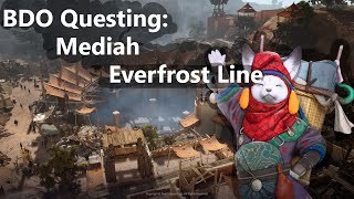 BDO Mediah Everfrost Quest line [upl. by Adnawuj491]