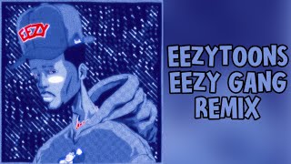 berleezy  EEZYTOONS INTRO EEZYGANG MIX [upl. by Asilej113]