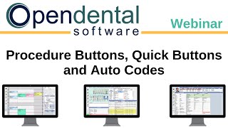 Open Dental Webinar Procedure Buttons Quick Buttons and Auto Codes [upl. by Bozovich]