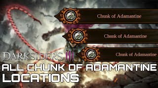 Darksiders 3 ALL CHUNK OF ADAMANTINE LOCATIONS 10 WEAPON [upl. by Nerfe]