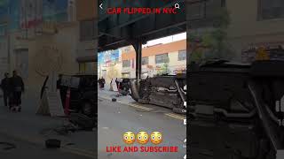 CAR FLIPPED IN NYC crash fail flip [upl. by Adiela289]