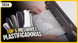 Qual Melhor PLASTIFICADORA em 2024 Guia das 5 Melhores ATUALIZADO ✅ [upl. by Keating]