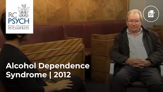 Alcohol Dependence Syndrome  2012 [upl. by Airalednac]