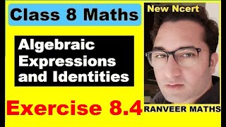 Class 8 Maths  Ex84 Q1 to Q3 Algebraic Expressions And Identities New Ncert  Ranveer Maths 8 [upl. by Medarda]