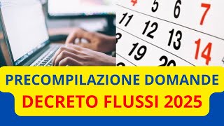 🔴 PRECOMPILAZIONE DOMANDE PER IL NULLA OSTA DECRETO FLUSSI 2025 [upl. by Oilenroc784]