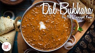 Dal Bukhara Recipe  Chef Sanjyot Keer [upl. by Moht]