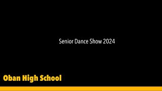 Senior Dance Show 2024 [upl. by Arabela]