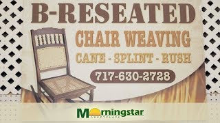 Morningstar Marketplace Spotlight  BReseated Chair Weaving [upl. by Acebber]