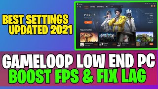 Gameloop 71  How to Fix Lag amp Boost FPS on Low End PC in 3 minutes 2021 [upl. by Gerianna966]