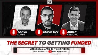 The SECRET to Getting FUNDED feat Aaron Korbs amp Casper SMC [upl. by Mat]