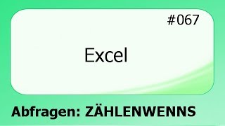 Excel 067 Abfragen ZÄHLENWENNS deutsch [upl. by Auqinahc]