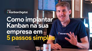 Kanban Digital 5  Como implantar Kanban na sua empresa em 5 passos simples [upl. by Amahs296]