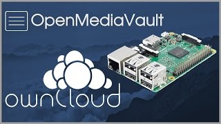 Raspberry Pi 3 Openmediavault NAS and ownCloud [upl. by Karon]