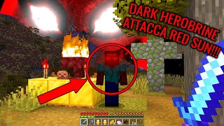 DARK HEROBRINE ATTACCA RED SUN  TERRIFICANTE EP21 [upl. by Berton211]