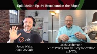 Epik Mellon Ep 25 “Broadband at the edges” with Josh Seidemann [upl. by Airdnalahs]