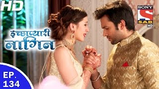 Icchapyaari Naagin  इच्छाप्यारी नागिन  Ep 134  31st Mar 2017 [upl. by Neik]